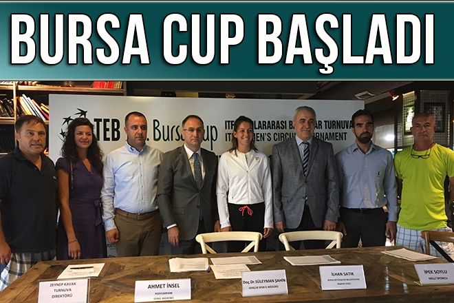 BURSA CUP BAŞLADI