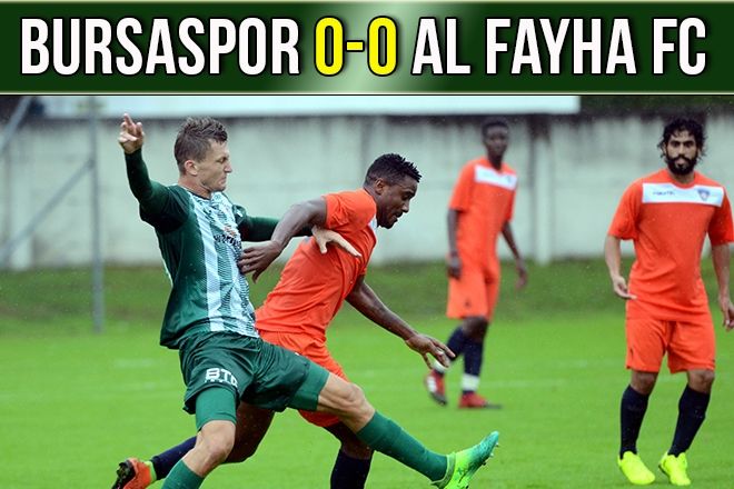 BURSASPOR 0 - 0 AL FAYHA FC