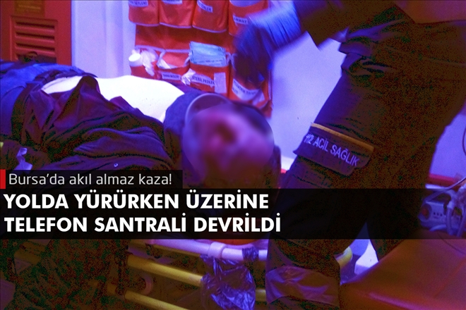 ÜZERİNE TELEFON SANTRALİ DEVRİLEN ADAM AĞIR YARALANDI