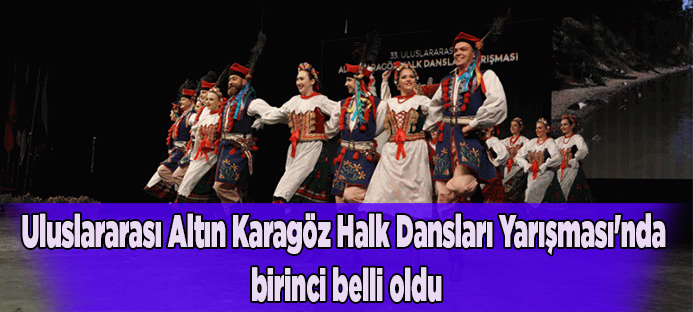 Bursa`da Uluslararası Altın Karagöz Halk Dansları Yarışması`nda birinci belli oldu