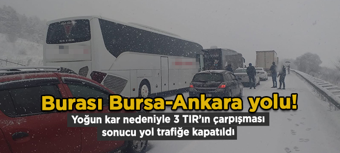 Bursa`da üç tır çarpıştı, yol trafiğe kapandı