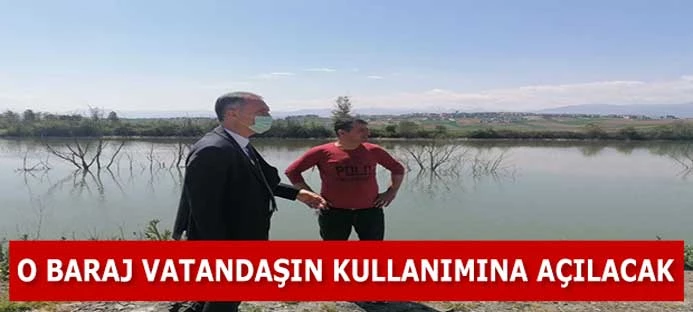 Boğazköy Barajı vatandaşın kullanımına kazandırılacak