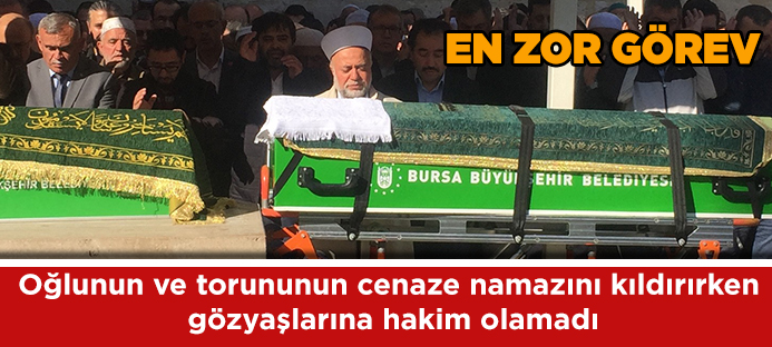 Bursa`daki feci kazada hayatını kaybeden baba ve oğlu son yolculuklarına uğurlandı