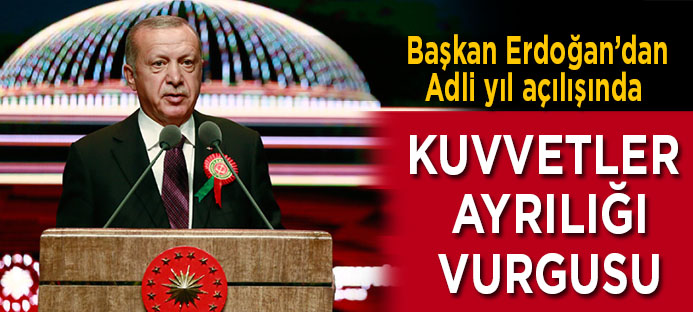 Başkan Erdoğan Adli Yıl Açılış Töreninde konuştu