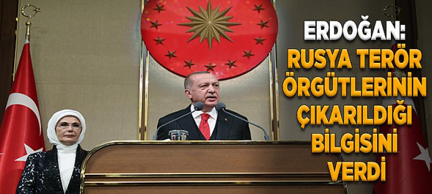 Erdoğan: Rusya terör örgütlerinin çıkarıldığı bilgisini verdi