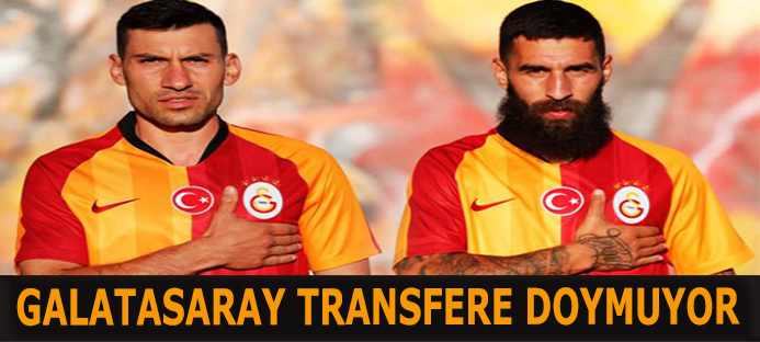 Galatasaray transfere doymuyor