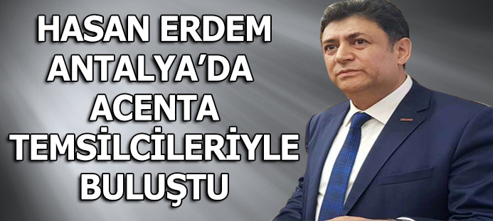Türsab Genel Başkan adayı Hasan Erdem`den çarpıcı açıklamalar