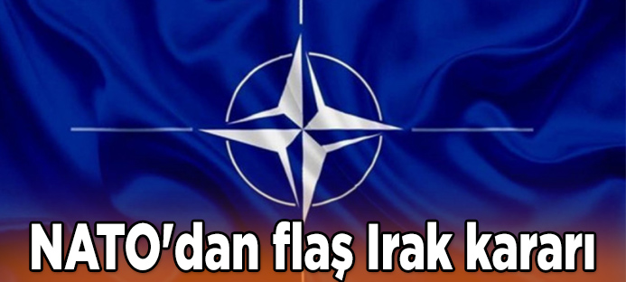 NATO`dan flaş Irak kararı