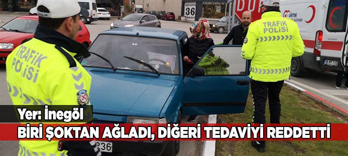 Bursa`da kadın sürücü kazanın şokuyla ağladı, yaralı tedaviyi reddetti