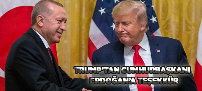 Trump`tan Cumhurbaşkanı Erdoğan`a teşekkür