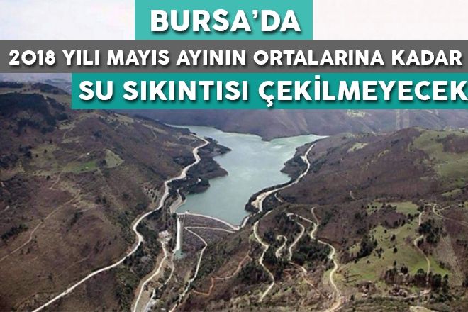 BURSA BARAJLARINDAN GÜZEL HABER    