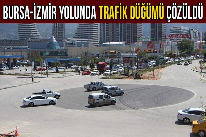 BURSA-İZMİR YOLUNDA TRAFİK DÜĞÜMÜ ÇÖZÜLDÜ