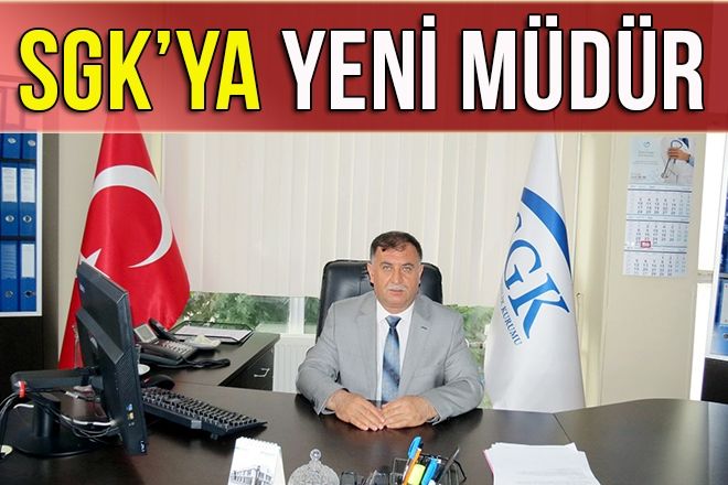 SGK´YA YENİ MÜDÜR