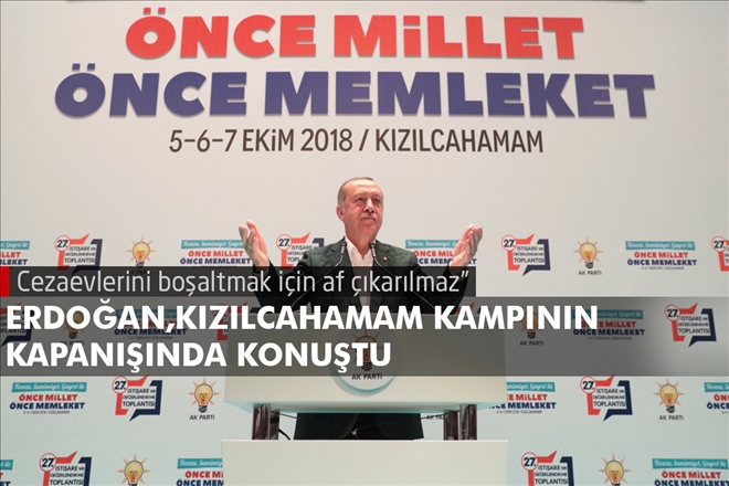 ERDOĞAN, AK PARTİ´NİN KIZILCAHAMAM KAMPININ KAPANIŞINDA KONUŞTU