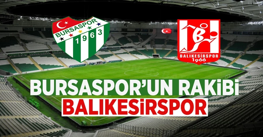 Bursaspor’un rakibi Balıkesirspor