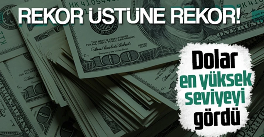 Dolar kuru rekor üstüne rekor kırıyor!