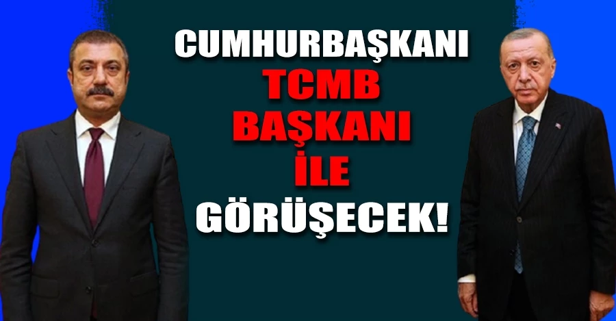 Erdoğan, TCMB Başkanı ve kamu bankaları genel müdürleriyle görüşecek