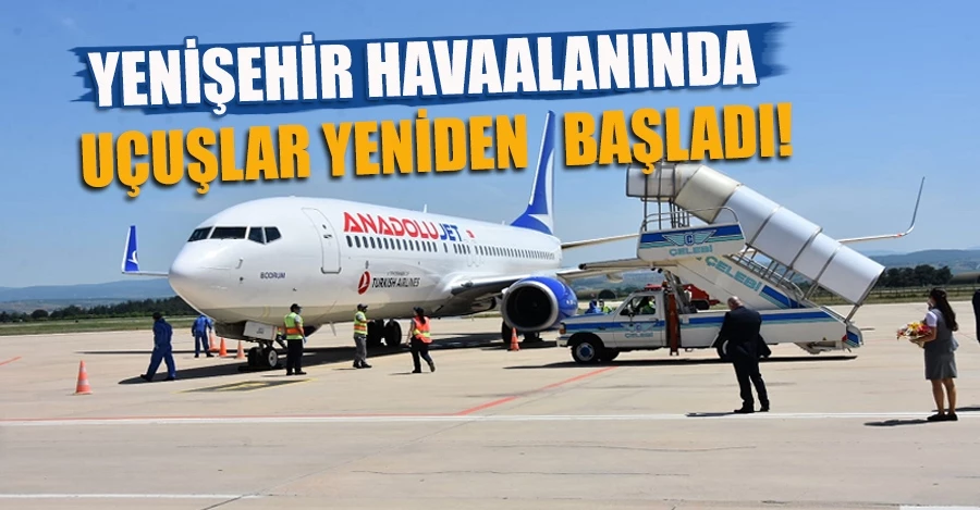 Yenişehir Havaalanında uçuşlar yeniden başladı