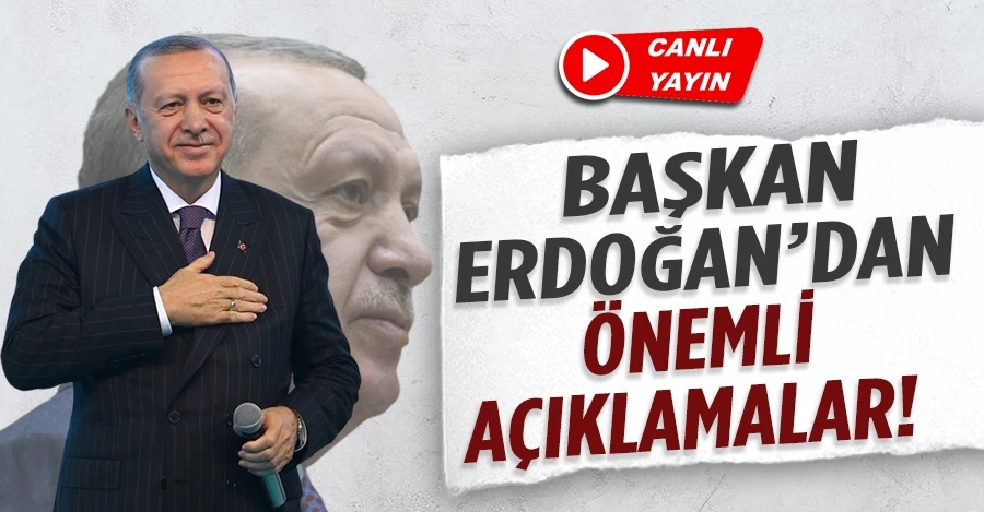 Cumhurbaşkanı Erdoğan