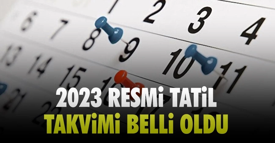 2023 resmi tatil takvimi belli oldu