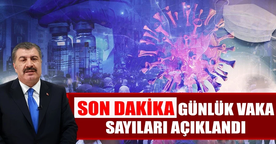 Günlük vaka sayısı açıklandı. İşte Türkiye
