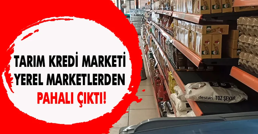 Tarım Kredi marketi, yerel marketlerden pahalı çıktı
