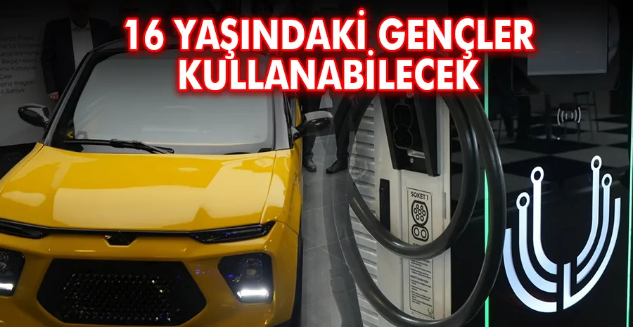 Yüzde 100 yerli elektrikli aracı 16 yaşındaki gençler kullanabilecek