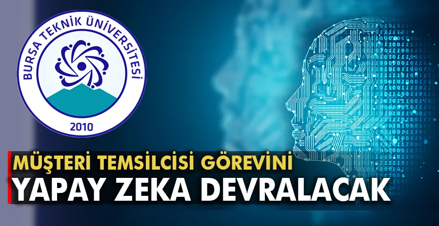 Yapay Zekâ Müşteri Temsilcilerinin Görevini  Devralacak