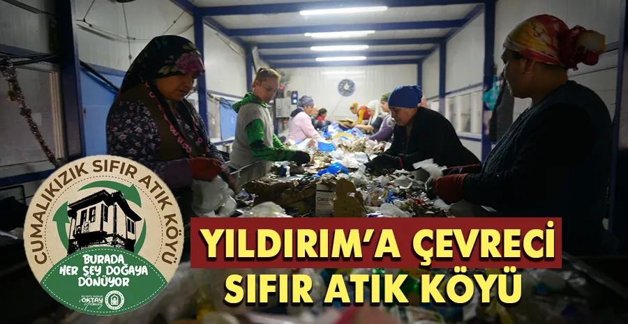 Cumalıkızık Köyü sıfır atık köyüne dönüşüyor