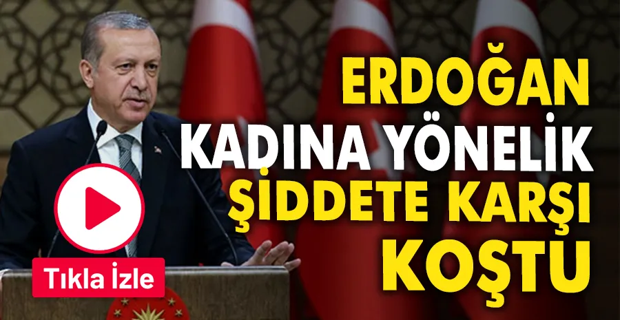 Cumhurbaşkanı Erdoğan, Kadına Yönelik Şiddet Günü