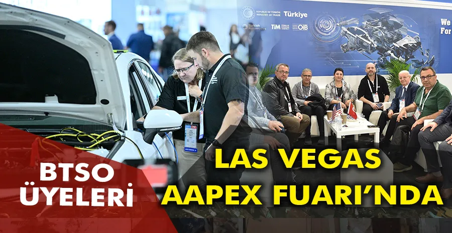 BTSO üyeleri Las Vegas AAPEX Fuarı