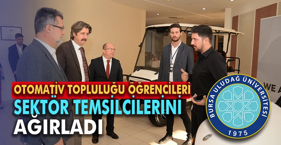 Otomotiv Topluluğu öğrencileri sektör temsilcileri ile buluştu