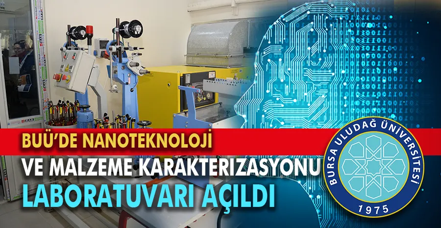 BUÜ’de Nanoteknoloji ve Malzeme Karakterizasyonu Laboratuvarı açıldı