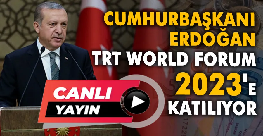 Cumhurbaşkanı Erdoğan, TRT World Forum 2023