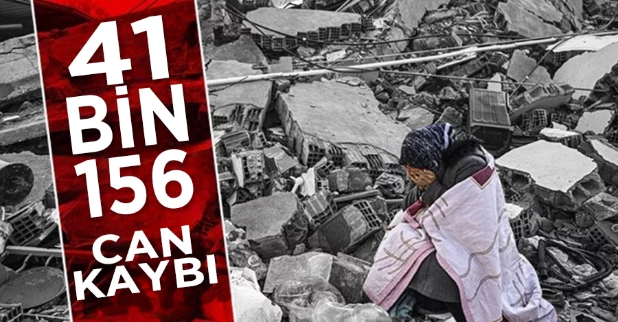 Deprem felaketinde 15. gün! Can kaybı sayısı 41 bin 156