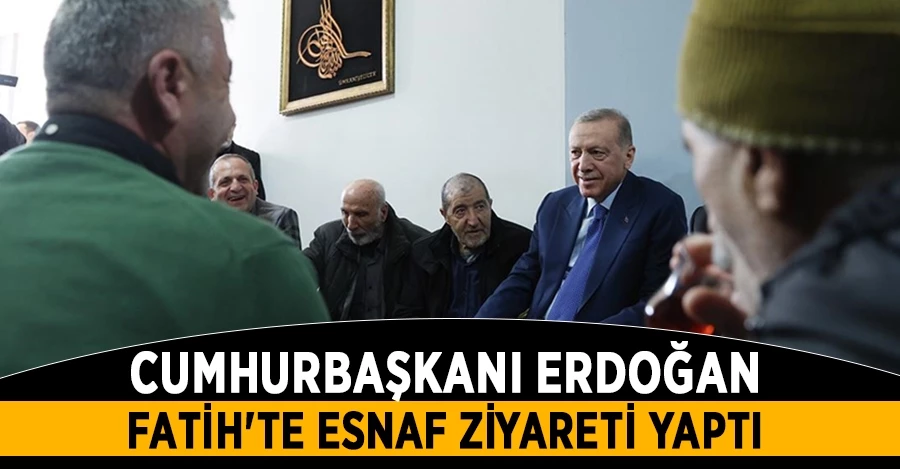 Cumhurbaşkanı Erdoğan, Fatih