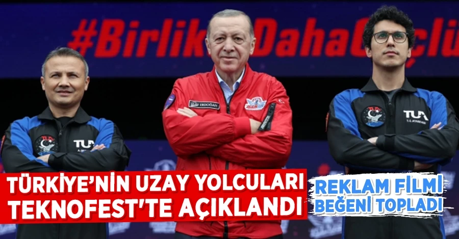 Türkiye’nin uzay yolcuları TEKNOFEST