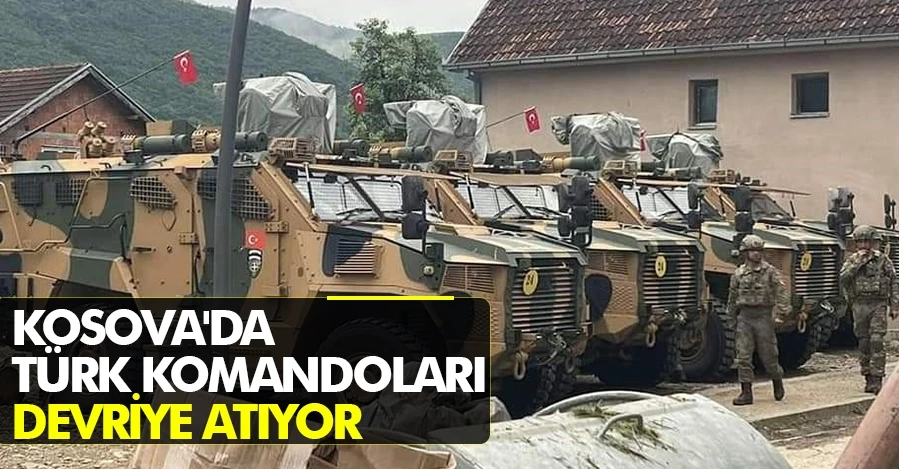  Türk komandoları Kuzey Mitroviça’da devriye atıyor