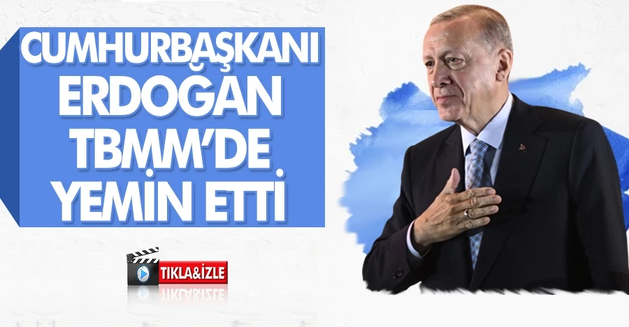 Cumhurbaşkanı Erdoğan TBMM