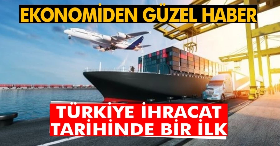 Bakan Bolat duyurdu: Türkiye ihracat tarihinde bir ilk gerçekleşti