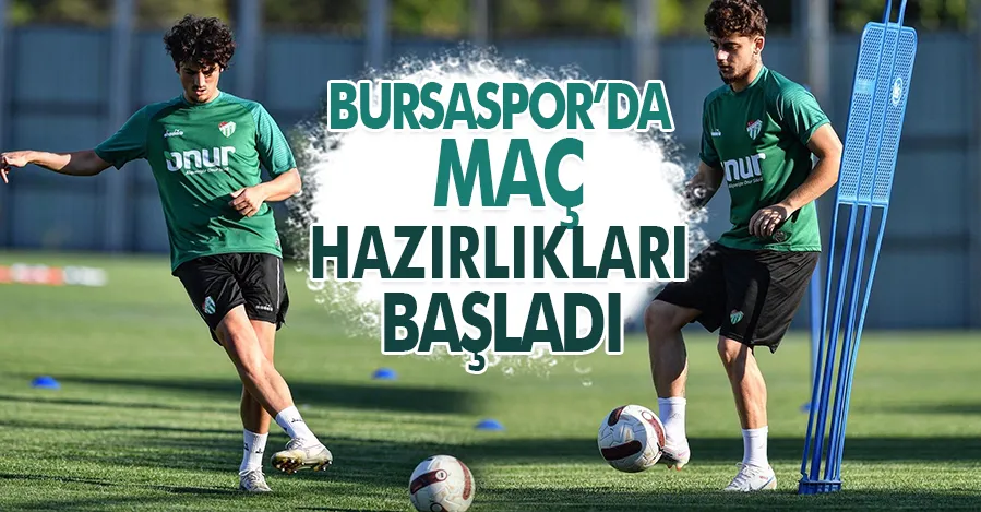 Bursaspor’da Yeni Mersin İdman Yurdu maçı hazırlıkları başladı   