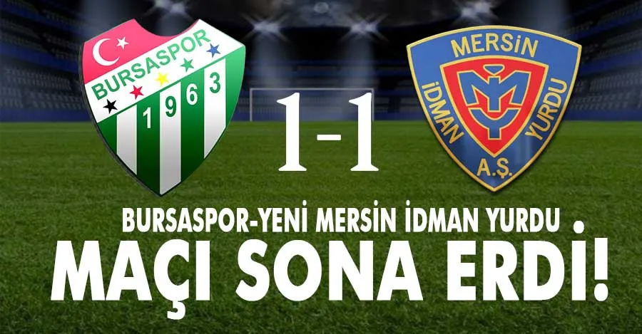 Bursaspor 1 - 1 berabere kaldı