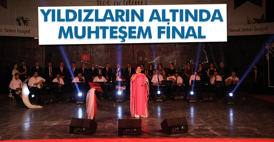 YILDIZLARIN ALTINDA MUHTEŞEM FİNAL