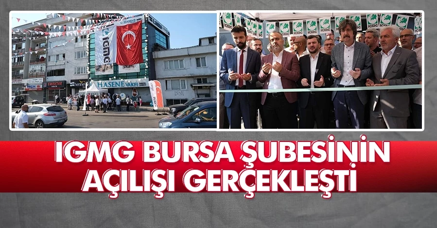 IGMG Bursa Şubesinin Açılışı Gerçekleşti