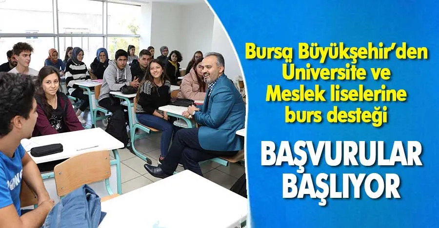 Burs başvuruları başlıyor