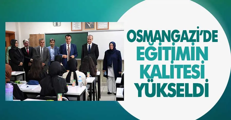 Osmangazi’de eğitimin kalitesi yükseldi