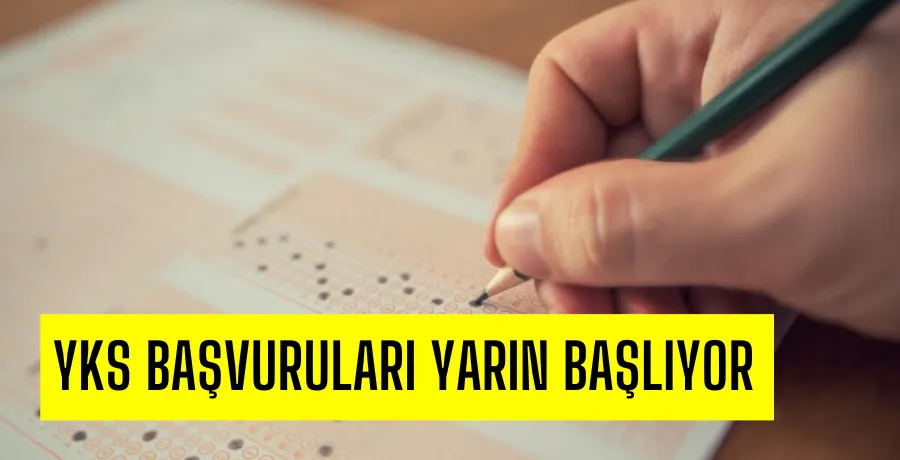 YKS başvuruları yarın başlıyor