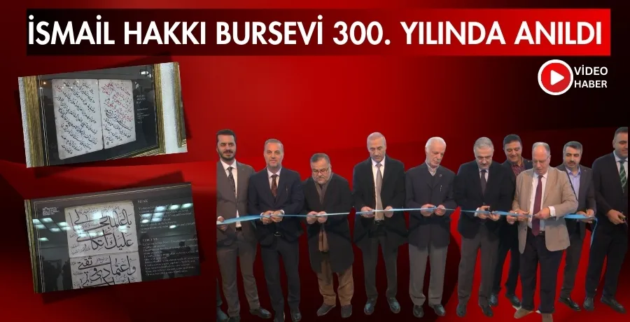 İsmail Hakkı Bursevi 300. yılında anıldı