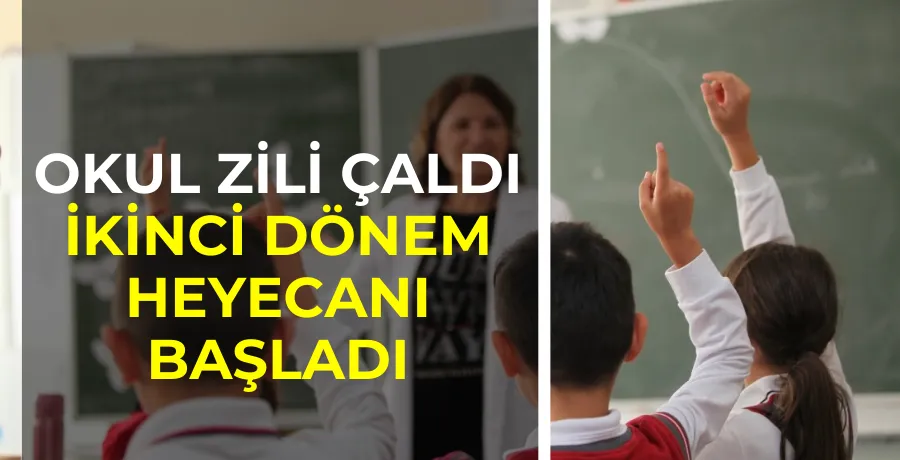 Eğitimde ikinci dönem heyecanı başladı