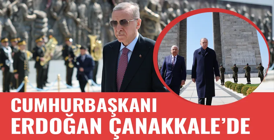 Cumhurbaşkanı Erdoğan, Çanakkale’de konuştu